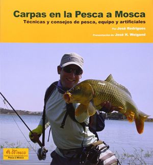 CARPAS EN LA PESCA A MOSCA-TECNICAS Y CONSEJOS DE