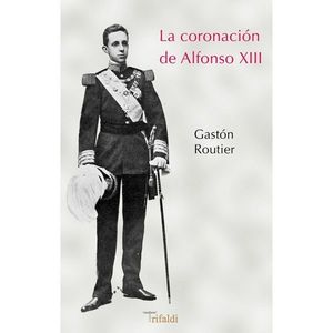 LA CORONACION DE ALFONSO XIII