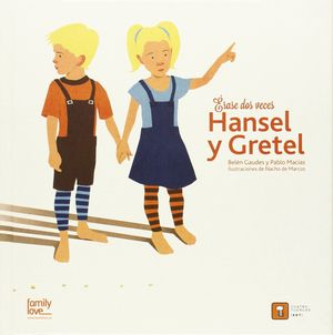 HANSEL Y GRETEL (ERASE DOS VECES)