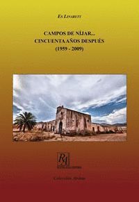 CAMPOS DE NÍJAR... CINCUENTA AÑOS DESPUÉS (1959-2009)