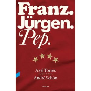 FRANZ. JÜRGEN. PEP.