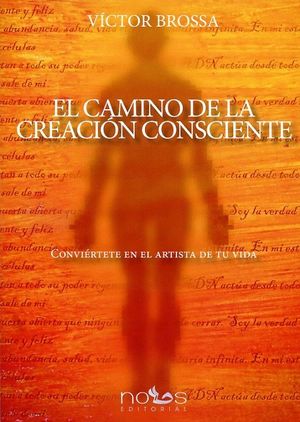 EL CAMINO DE LA CREACIÓN CONSCIENTE