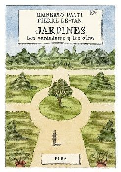 JARDINES, LOS VERDADEROS Y LOS OTROS