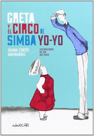 EL GUISANTE AZUL. GRETA Y EL CIRCO DE SIMBA YO-YO