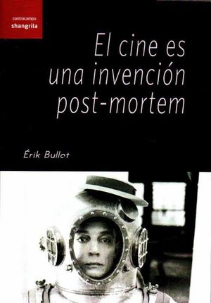 EL CINE ES UNA INVENCION POST-MORTEM