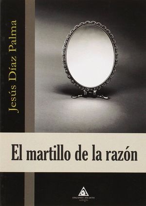 EL MARTILLO DE LA RAZÓN