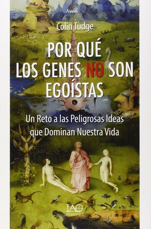 POR QUE LOS GENES NO SON EGOISTAS