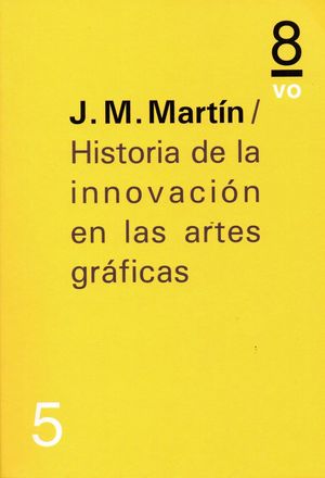 HISTORIA DE LA INNOVACION EN LAS ARTES GRAFICAS