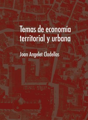 TEMAS DE ECONOMIA TERRITORIAL Y URBANA
