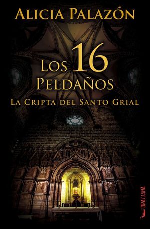 LOS 16 PELDAÑOS CRIPTA SANTO GRIAL