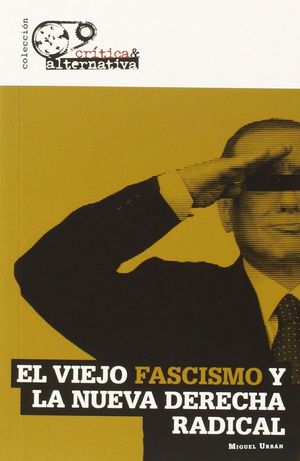 EL VIEJO FASCISMO Y LA NUEVA DERECHA RADICAL