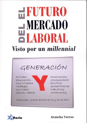 EL FUTURO DEL MERCADO LABORAL, VISTO POR UN MILLENNIAL