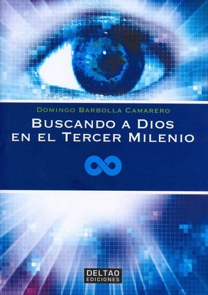 BUSCANDO A DIOS EN EL TERCER MILENIO