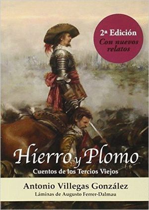 HIERRO Y PLOMO 2ªED.CON NUEVOS RELATOS