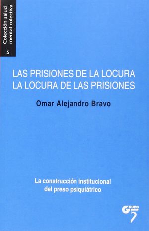 LAS PRISIONES DE LA LOCURA, LA LOCURA DE LAS PRISIONES