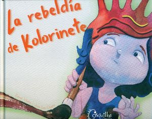 LA REBELDIA DE KOLORINETE