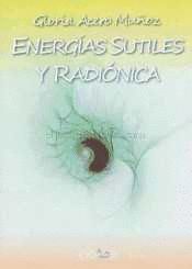 ENERGIAS SUTILES Y RADIONICA