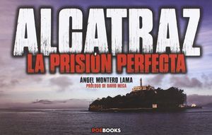 ALCATRAZ: LA PRISIÓN PERFECTA