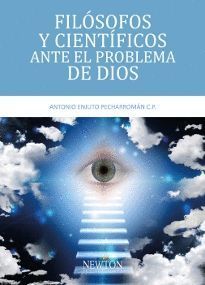 FILOSOFOS Y CIENTIFICOS ANTE EL PROBLEMA DE DIOS