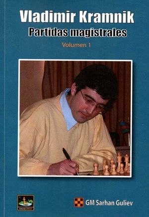 VLADIMIR KRAMNIK PARTIDAS MAGISTRALES (VOL. 1)