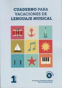 CUADERNO PARA VACACIONES DE LENGUAJE MUSICAL PRIMER NIVEL