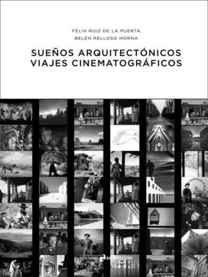 SUEÑOS ARQUITECTONICOS VIAJES CINEMATOGRAFICOS