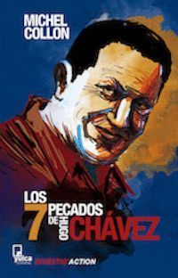 LOS SIETE PECADOS DE HUGO CHAVEZ