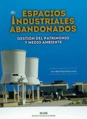 ESPACIOS INDUSTRIALES ABANDONADOS