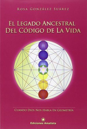 EL LEGADO ANCESTRAL DEL CODIGO DE LA VIDA