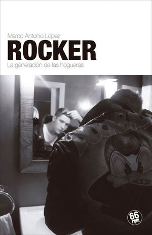 ROCKER. LA GENERACION DE LAS HOGUERAS