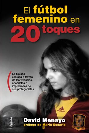 EL FUTBOL FEMENINO EN 20 TOQUES