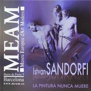 ISTVAN SANDORFI LA PINTURA NUNCA MUERE