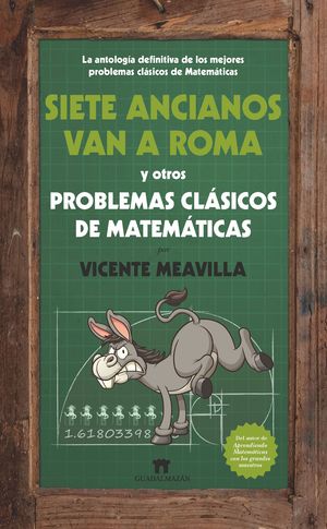 SIETE ANCIANOS VAN A ROMA Y OTROS PROBLEMAS CLASICOS DE