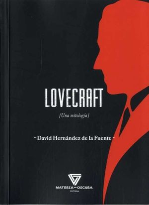 LOVECRAFT (UNA MITOLOGIA)