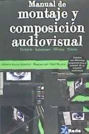 MANUAL DE MONTAJE Y COMPOSICION AUDIOVISUAL