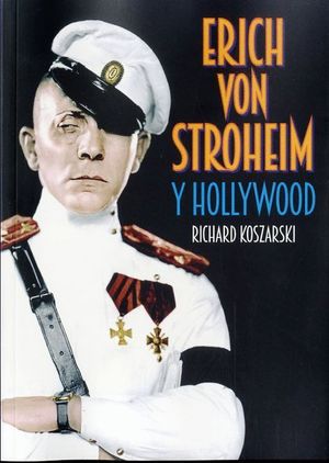 ERICH VON STROHEIM Y HOLLYWOOD