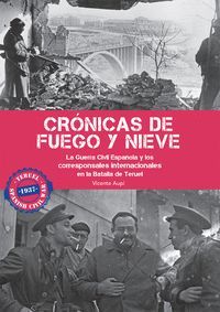 CRONICAS DE FUEGO Y NIEVE LA GUERRA CIVIL ESPAÑOLA