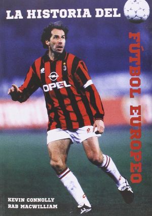 LA HISTORIA DEL FUTBOL EUROPEO