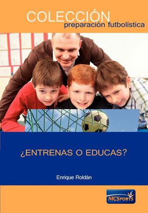 ENTRENAS O EDUCAS?