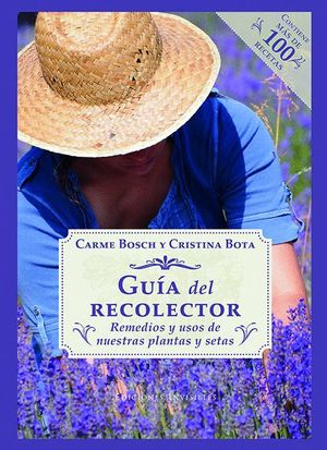 GUIA DEL RECOLECTOR (CONTIENE MAS DE 100 RECETAS)