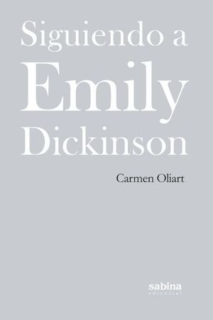 SIGUIENDO A EMILY DICKINSON