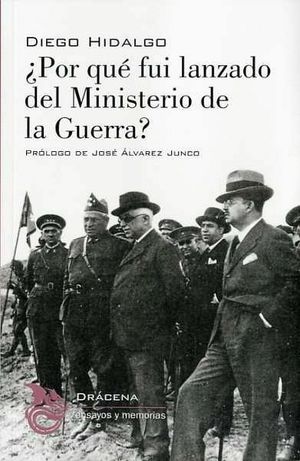 POR QUE FUI LANZADO DEL MINISTERIO DE LA GUERRA?