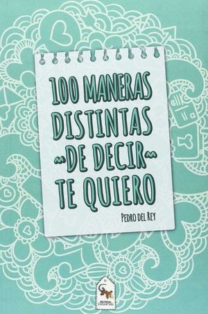 100 MANERAS DISTINTAS DE DECIR TE QUIERO