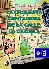 LA ORQUESTA CONTAGIOSA DE LA CALLE DE LA CAZUELA
