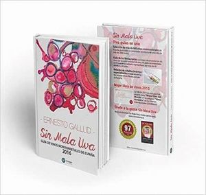 SIN MALA UVA GUIA DE VINOS MONOVARIETALES DE ESPAÑA 2016