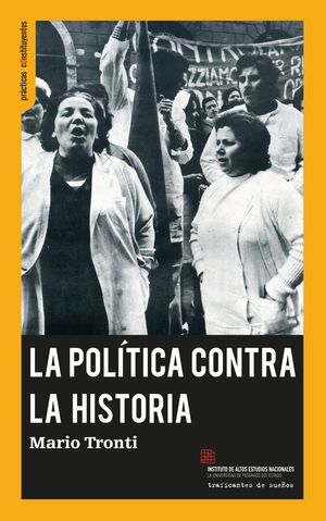 LA POLITICA CONTRA LA HISTORIA