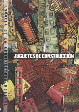 JUGUETES DE CONSTRUCCION