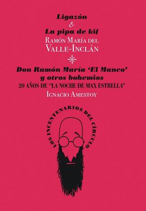 LIGAZÓN & LA PIPA DE KIF / DON RAMÓN MARÍA «EL MANCO» Y OTROS BOHEMIOS.