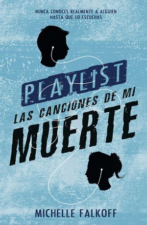 PLAYLIST: LAS CANCIONES DE MI MUERTE