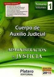 CUERPO AUXILIO JUDICIAL TEMARIO VOL.1 ADMINISTRACION DE JUSTICIA
